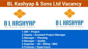 BL Kashyap & Sons Ltd Vacancy | Hiring for high-rise commercial construction