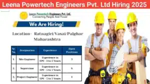 Leena Powertech Engineers Pvt Ltd Vacancy | Apply Immediately