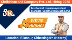 Shrikishan and Company Pvt Ltd Recruitment | Mechanical Engineer/Assistant Manager