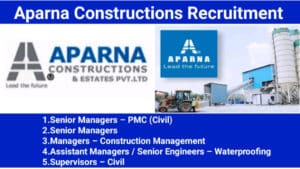 Aparna Constructions Recruitment | For High-Rise Residential Projects