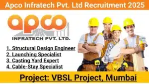 Apco Infratech Pvt Ltd Vacancy | segmental launching, cable-stay bridges, and structural