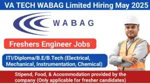 VA TECH WABAG Limited Walk In Interview | for Freshers Candidates are Eligible