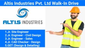 Altis Industries Pvt. Ltd Walk-In Drive 2025 | Date: 12th–17th May 2025 | Job Location: Indore