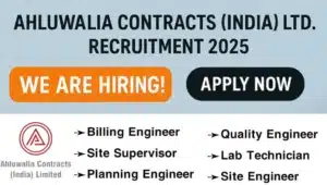 Ahluwalia Contracts (India) Ltd Recruitment 2025 | Construction Jobs In Mumbai, Navi Mumbai, and Goa