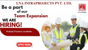 LNA Infraprojects Recruitment 2025 | Road and Building Projects in Rajasthan
