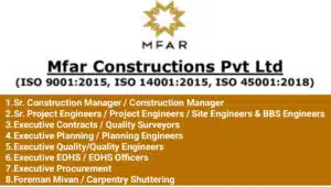 MFAR Construction Pvt Ltd Vacancy : Hiring for Multiple Positions | Construction Jobs