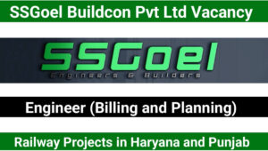 SSGoel Buildcon Pvt Ltd Vacancy | Railway Projects in Haryana and Punjab