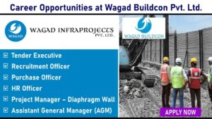Career Opportunities at Wagad Buildcon Pvt. Ltd. – Hiring Across Ahmedabad and Delhi NCR
