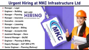 Urgent Hiring at MKC Infrastructure Ltd – Head Office, Gandhinagar