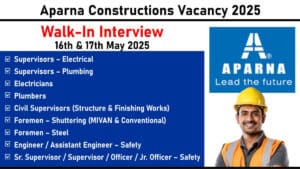 Aparna Constructions Vacancy 2025 – Civil, MEP & Safety Jobs in Hyderabad | Walk-In Interview on 16th & 17th May 2025