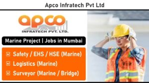 Apco Infratech Pvt Ltd Hiring – Recruitment for Marine Project | Jobs in Mumbai