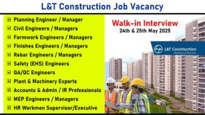 L&T Construction Job Vacancy – Walk-in Interview on 24th & 25th May 2025 | Andhra Pradesh & Telangana