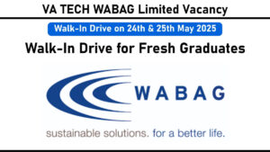 VA TECH WABAG Limited Vacancy: Recruitment for Fresh Graduates | Walk-In Drive on 24th & 25th May 2025