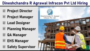 Dineshchandra R Agrawal Infracon Pvt Ltd Hiring – Building Construction Jobs in Thane, Mumbai