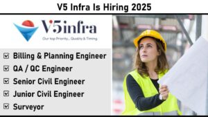 V5 Infra Is Hiring 2025: Recruitment for Multiple Positions in Ahmedabad & Dholera