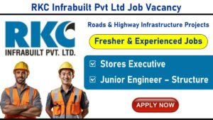 RKC Infrabuilt Pvt Ltd Job Vacancy: Hiring for Roads & Highway Infrastructure Projects | Ahmedabad, Gujarat