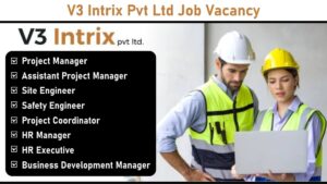 V3 Intrix Pvt Ltd Job Vacancy: Recruitment for Multiple Positions | Apply Now