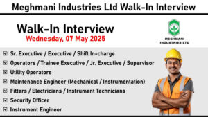 Meghmani Industries Ltd Walk-In Interview: Multiple Vacancies in Agrochemical Sector | Dahej