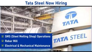 Tata Steel Now Hiring: Skilled Professionals for Tata Steel’s Upcoming EAF Plant in Ludhiana, Punjab