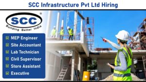 SCC Infrastructure Pvt Ltd Hiring: Hiring for Building Construction Project in Gujarat