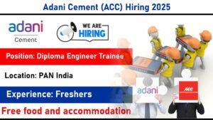 Adani Cement (ACC) Hiring 2025: Diploma Engineer Trainee (DET) | Apply Now