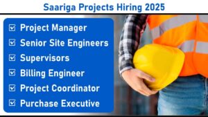 Saariga Projects Hiring 2025: Civil Construction Job Openings | U.P Projects | Apply Now