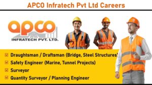 APCO Infratech Pvt Ltd Careers: Hiring for Highways, Roads, Expressways, Flyovers Projects | Apply Now