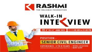 Rashmi Engicon Pvt Ltd Careers: Senior Civil Engineer Vacancy in Ahmedabad (GIFT City) | Walk-In Interview on 8th to 15th June 2025