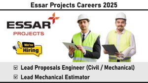 Essar Projects Careers 2025: Senior Proposals & Estimation Jobs in Mumbai