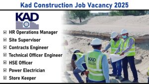 Kad Construction Job Vacancy 2025: Build Your Career with Leading Roads & Infrastructure Projects | Apply Now