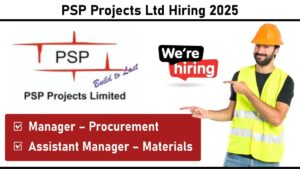 PSP Projects Ltd Hiring 2025: Procurement Roles in Building Construction Projects (Ahmedabad HO)