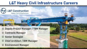 L&T Heavy Civil Infrastructure Careers: Exciting Career Opportunities in Civil & Mechanical Engineering Across India