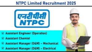 NTPC Limited Recruitment 2025: Special Recruitment Drive for SC/ST Candidates | Last Date 25th June 2025
