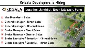 Krisala Developers is Hiring: Sales Professionals for Plotted Development | Jambhul, Near Talegaon, Pune
