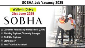 SOBHA Job Vacancy 2025: Walk-In Drive on 21st June 2025 | Multiple Openings in Bengaluru