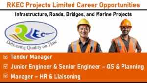 RKEC Projects Limited Career Opportunities: Infrastructure, Roads, Bridges, and Marine Projects | Apply Now
