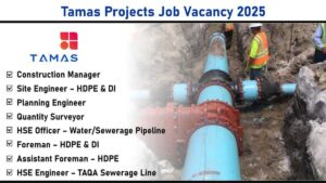 Tamas Projects Job Vacancy 2025: Recruitment for High-Quality Water and Sewerage Pipeline Projects | Apply Now