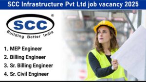 SCC Infrastructure Pvt Ltd job vacancy 2025 | Civil engineer jobs Surat Vadodara