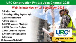 URC Construction Pvt Ltd Jobs Chennai 2025 | Project Head Civil Engineering Vacancy | Walk in on 27 September 2025