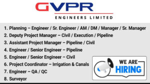 GVPR Engineers Limited Hiring | Civil, Pipeline & QA/QC Engineers